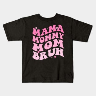 Mama Mommy Mom Bruh Kids T-Shirt